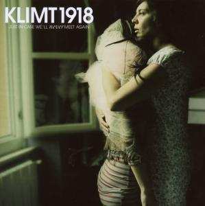 CD Klimt 1918: Just in Case We'll Never Meet Again 240649