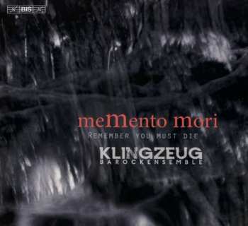 SACD Klingzeug Barockensemble: Memento Mori - Remember You Must Die 492243