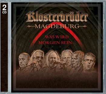 Album Klosterbrüder: Was Wird Morgen Sein