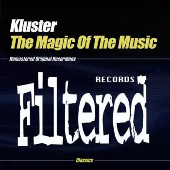 Kluster: The Magic Of The Music