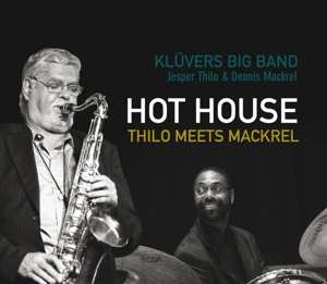 Album Klüvers Big Band: Hot House - Thilo Meets Mackrel