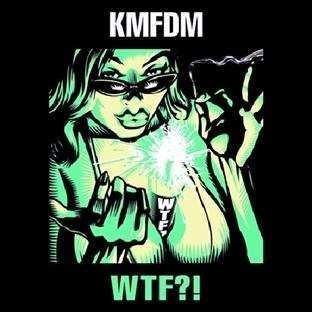 Album KMFDM: WTF?!