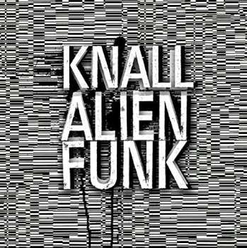 Album Knall: Alienfunk