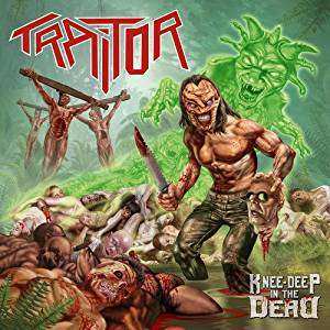 Album Traitor: Knee-Deep In The Dead