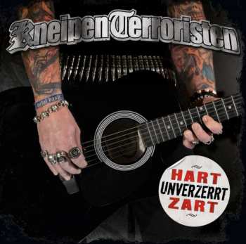 Album Kneipenterroristen: Hart-zart-unverzerrt