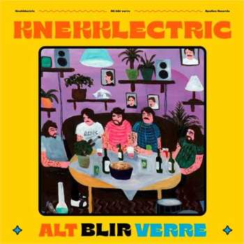 Album Knekklectric: Alt Blir Verre