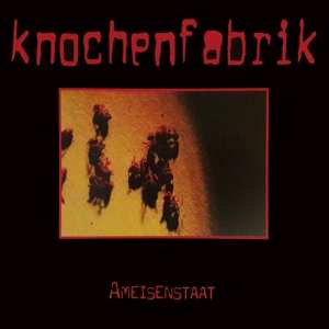 LP Knochenfabrik: Ameisenstaat LTD | CLR 362562