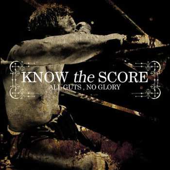 Album Know The Score: All Guts, No Glory
