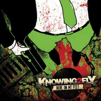 Album Knowing2Fly: Here On My Feet