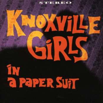 Album Knoxville Girls: In A Paper Suit