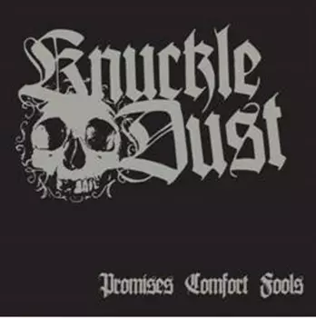 Knuckledust: Promises Comfort Fools