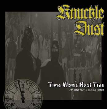 Album Knuckledust: Time Won't Heal This