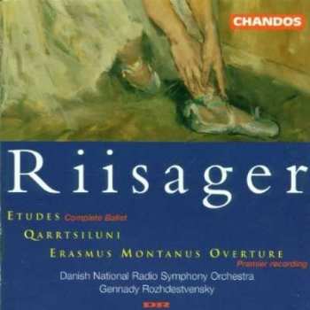 Album Knudåge Riisager: Etudes (Complete Ballet) / Qarrtsiluni / Erasmus Montanus Overture (Premier Recording)