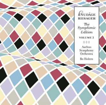 Album Knudåge Riisager: The Symphonic Edition Vol.3
