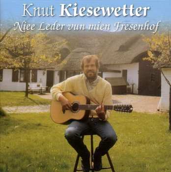 Album Knut Kiesewetter: Niee Leder Vun Mien Fresenhof