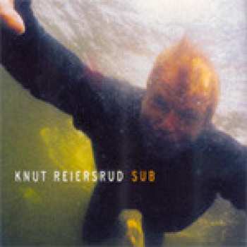 Album Knut Reiersrud: Sub