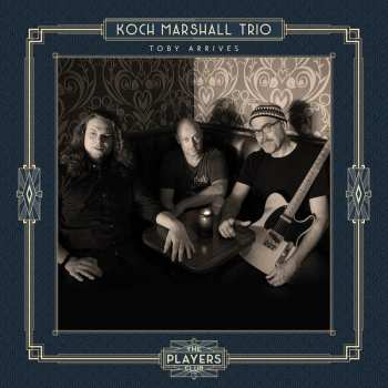 Koch Marshall Trio: Toby Arrives