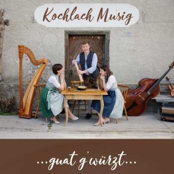 Album Kochlach Musig: Guat G'würzt