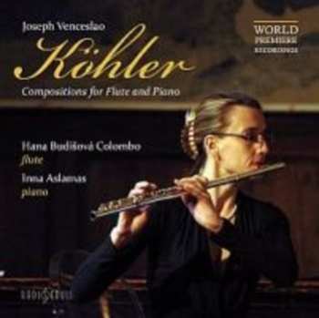 Album Budišová Colombo Hana: Köhler: Compositions for Flute and Pi