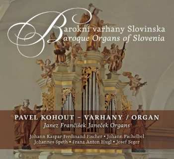 Album Kohout Pavel: Barokní Varhany Slovinska
