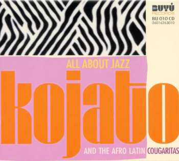 Album Kojato And The Afro Latin Cougaritas: All About Jazz