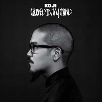 Album Koji: Crooked In My Mind