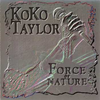 Album Koko Taylor: Force Of Nature