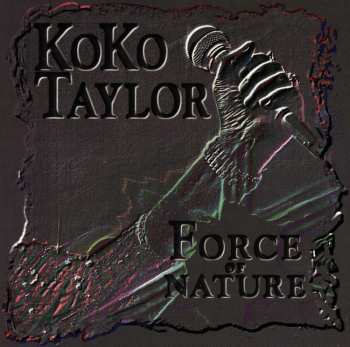 CD Koko Taylor: Force Of Nature 444138
