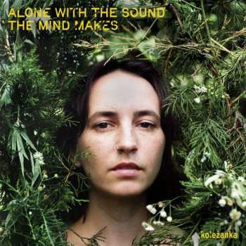 LP Koleżanka: Alone With The Sound The Mind Makes CLR 499746