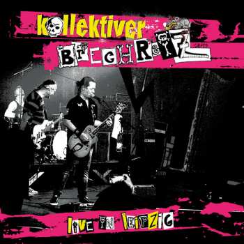 Album Kollektiver Brechreiz: Live In Leipzig