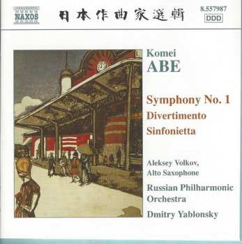 Album Kōmei Abe: Symphony No. 1 • Divertimento • Sinfonietta