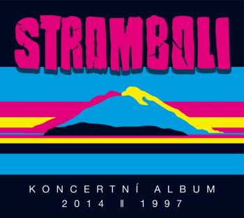 Album Stromboli: Koncertní Album 2014 / 1997