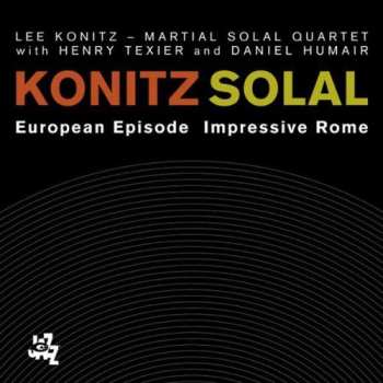 Lee Konitz: European Episode Impressive Rome