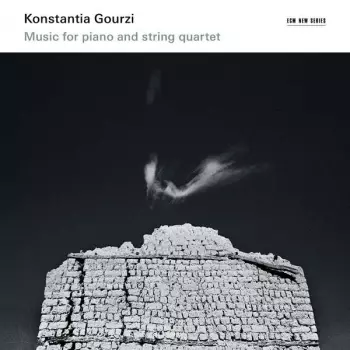 Konstantia Gourzi: Music For Piano And String Quartet