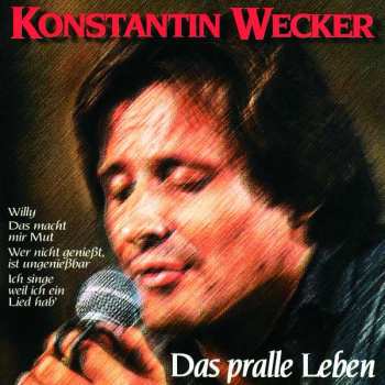 Album Konstantin Wecker: Das Pralle Leben