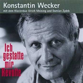 Album Konstantin Wecker: Ich Gestatte Mir Revolte