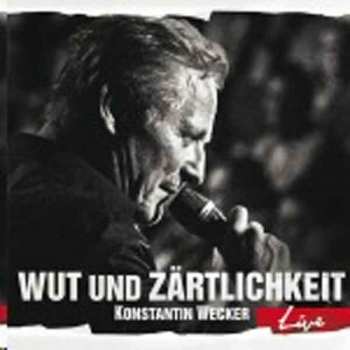 Album Konstantin Wecker: Wut Und Zärtlichkeit Live