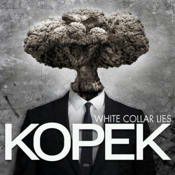 Album Kopek: White Collar Lies