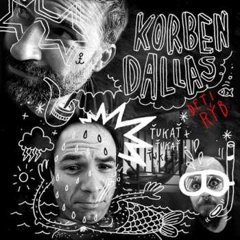 Album Korben Dallas: Deti Rýb