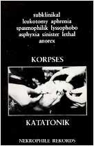 Album Korpses Katatonik: Subklinikal Leukotomy Aphrenia Spasmophilik Lyssophobo Asphyxia Sinister Lethal Anorex