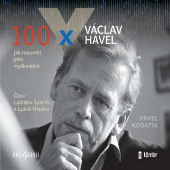 Album Špaček Ladislav: Kosatík: 100 x Václav Havel