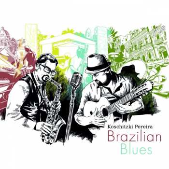 Koschitzki Pereira: Brazilian Blues