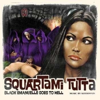 CD Kotiomkin: Squartami Tutta (Black Emanuelle Goes To Hell) 287605