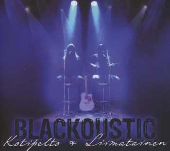 Album Kotipelto & Liimatainen: Blackoustic