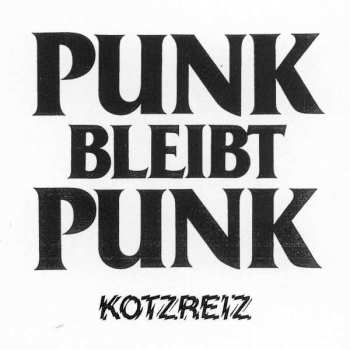 LP Kotzreiz: Punk Bleibt Punk 350891