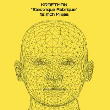 Album Kraftman: Electrique Fabrique 12 Inch Mixes