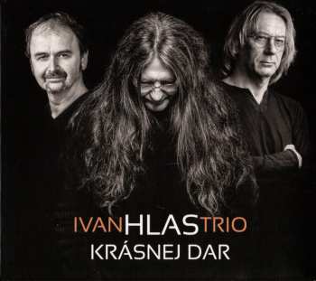 Album Ivan Hlas Trio: Krásnej Dar