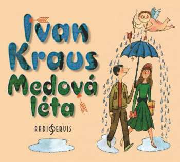Album Kraus Ivan: Kraus: Medová léta (MP3-CD)