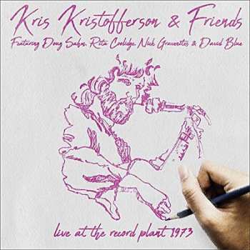 Album Kris Kristofferson: Kris Kristofferson & Friends - Live At The Record Plant 1973