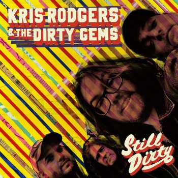 Kris Rodgers & The Dirty Gems: Still Dirty